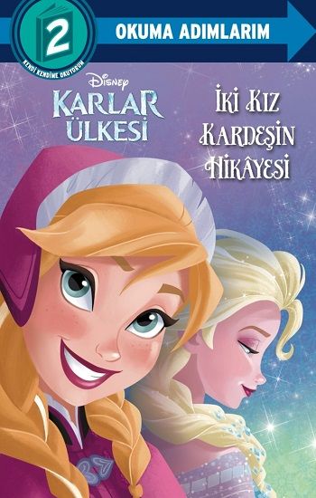 Disney Okuma Adımlarım - 2. Adım - Karlar Ülkesi - İki Kız Kardeşin Hikayesi - Beta Kids Kitap