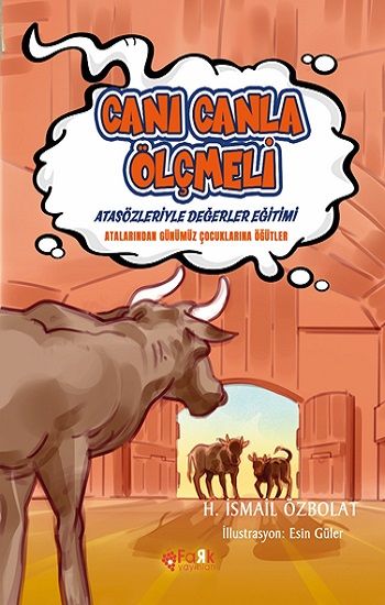 Canı Canla Ölçmeli (Atasözleriyle Değerler Eğitimi) - Fark Yayınları Kitap