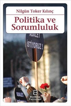 Politika ve Sorumluluk - Nilgün Toker Kılınç, Siyaset Sosyolojisi Türkçe kitap kapağı