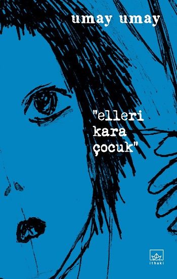 Elleri Kara Çocuk - İthaki Yayınları Kitap