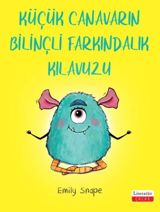 Küçük Canavarın Bilinçli Farkındalık Kılavuzu - Literatür Yayınevi Kitap