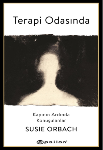 Terapi Odasında - Kapının Ardında Konuşulanlar - Epsilon Yayınları Kitap