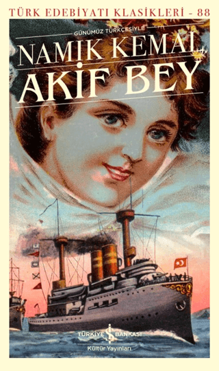 Akif Bey (Günümüz Türkçesiyle) - İş Bankası Kültür Yayınları Kitap