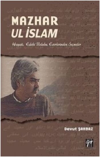 Mazhar Ul İslam-Hayatı, Edebi Üslubu, Eserlerinden Seçmeler - Gazi Kitabevi Kitap
