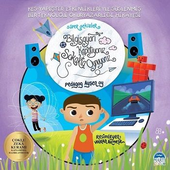 Süper Sekizler - Bilgisayarı Kapatıyoruz Sokakta Oynuyoruz - Martı Çocuk Yayınları Kitap