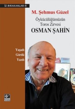Öykücülüğümüzün Toros Zirvesi Osman Şahin M. Şehmus Güzel Türkçe kitap kapağı
