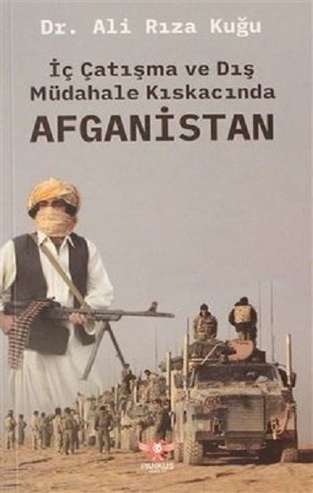 İç Çatışma ve Dış Müdahale Kıskacında Afganistan - Pankuş Yayınları Kitap