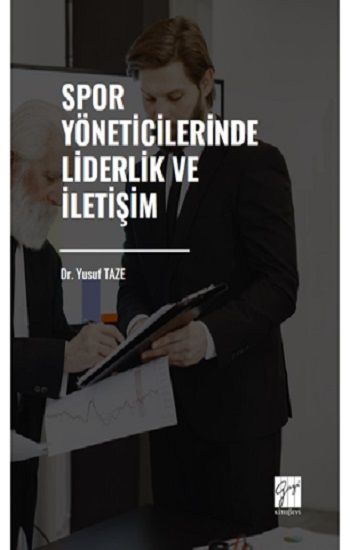 Spor Yöneticilerinde Liderlik ve İletişim - Gazi Kitabevi Kitap