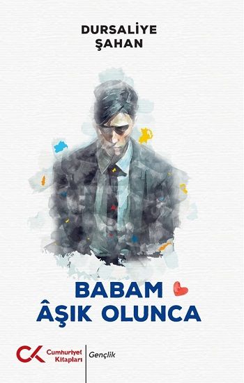Babam Aşık Olunca - Cumhuriyet Kitapları Kitap
