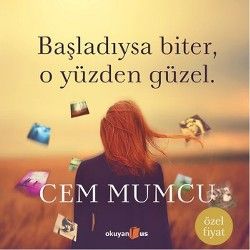 Başladıysa Biter, O Yüzden Güzel - Okuyan Us Yayın Kitap