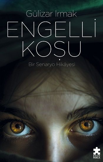 Engelli Koşu - Eksik Parça Yayınları Kitap