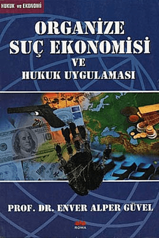 Organize Suç Ekonomisi - Roma Yayınları Kitap