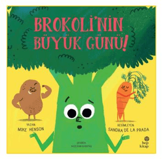 Brokoli'nin Büyük Günü - Hep Kitap Kitap