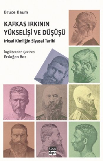 Kafkas Irkının Yükselişi ve Düşüşü - Koyusiyah Kitap Kitap
