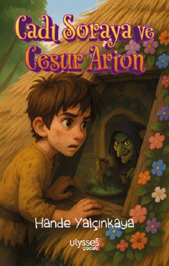 Cadı Soraya ve Cesur Arion - Ulysses Yayınları Kitap