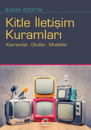 Kitle İletişim Kuramları - İletişim Yayınları Kitap
