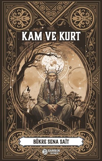 Kam ve Kurt - Bambuk Yayınevi Kitap