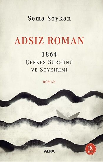 Adsız Roman - 1864 Çerkes Sürgünü ve Soykırımı - Alfa Yayınları Kitap