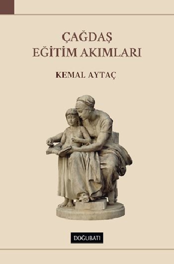Çağdaş Eğitim Akımları - Doğu Batı Yayınları Kitap