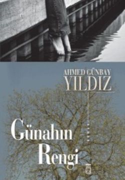 Günahın Rengi Ahmed Günbay Yıldız Türkçe kitap kapağı