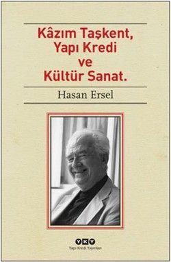 Kazım Taşkent, Yapı Kredi ve Kültür Sanat - Yapı Kredi Yayınları Kitap