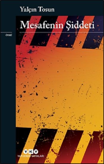 Mesafenin Şiddeti - Yapı Kredi Yayınları Kitap