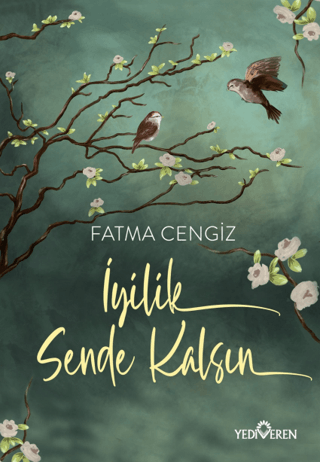 İyilik Sende Kalsın - Yediveren Yayınları Kitap