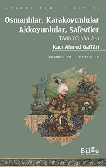 Osmanlılar, Karakoyunlular, Akkoyunlular, Safeviler - Bilge Kültür Sanat Kitap