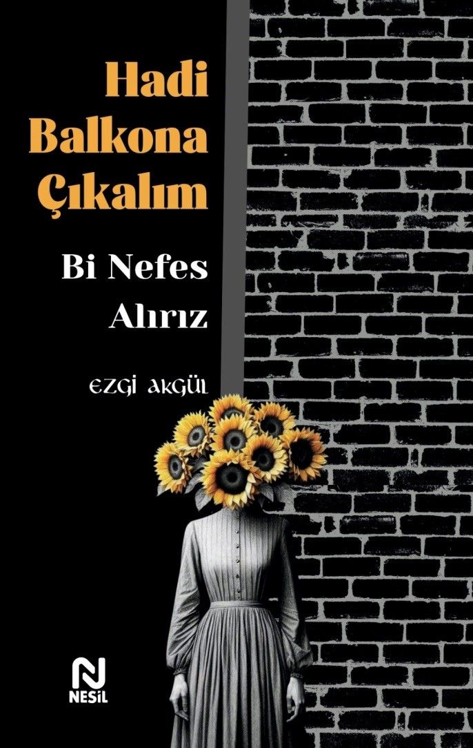 Hadi Balkona Çıkalım Bi Nefes Alırız - Nesil Yayınları Kitap