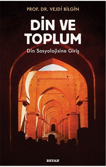 Din ve Toplum   Din Sosyolojisine Giriş - Beyan Yayınları Kitap