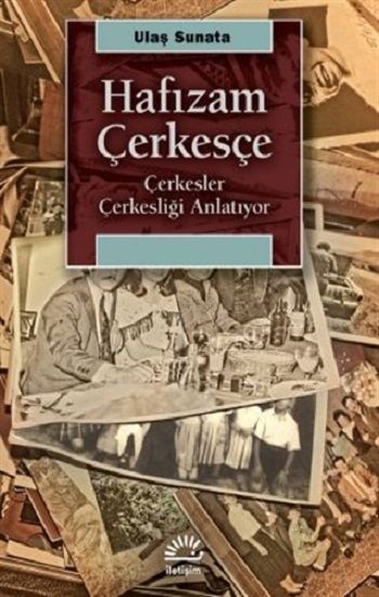 Hafızam Çerkesçe - İletişim Yayınları Kitap