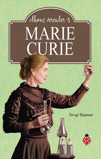 Marie Curie - İlham Verenler 3 - Uğurböceği Yayınları Kitap