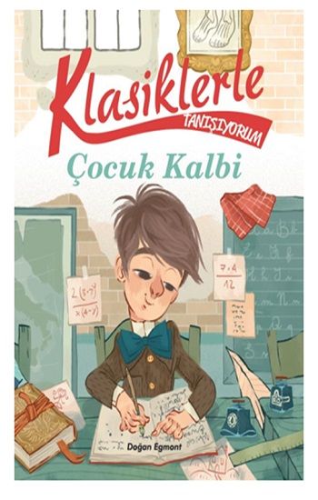 Klasiklerle Tanışıyorum - Çocuk Kalbi - Doğan Egmont Yayıncılık Kitap