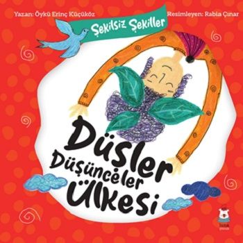 Şekilsiz Şekiller- Düşler Düşünceler Ülkesi - Luna Çocuk Yayınları Kitap