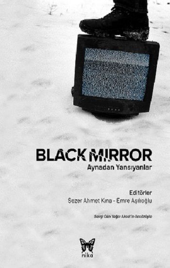 Black Mirror: Aynadan Yansıyanlar - Nika Yayınevi Kitap