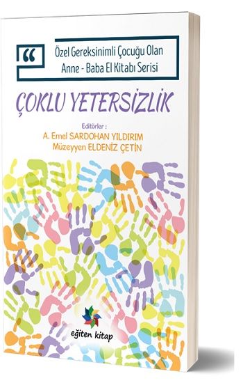 Özel Gereksinimli Çocuğu Olan Anne – Baba El Kitabı Serisi  - Çoklu Yetersizlik - Eğiten Kitap Kitap