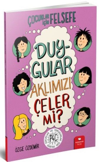 Duygular Aklımızı Çeler mi? - Çocuklar İçin Felsefe - Redhouse Kidz Yayınları Kitap