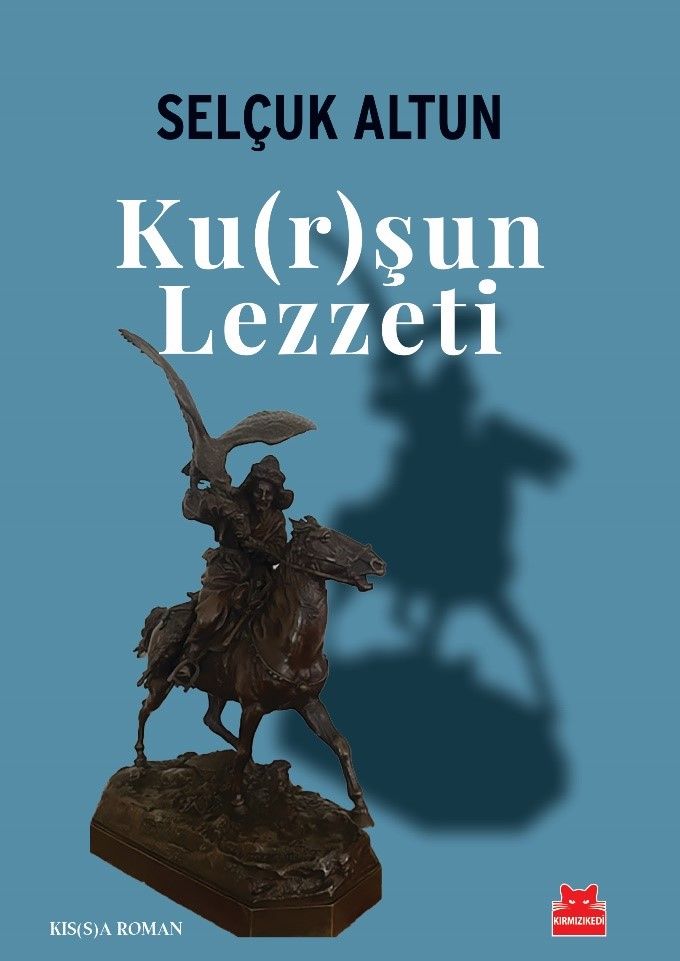 Ku(r)şun Lezzeti - Kırmızı Kedi Yayınevi Kitap
