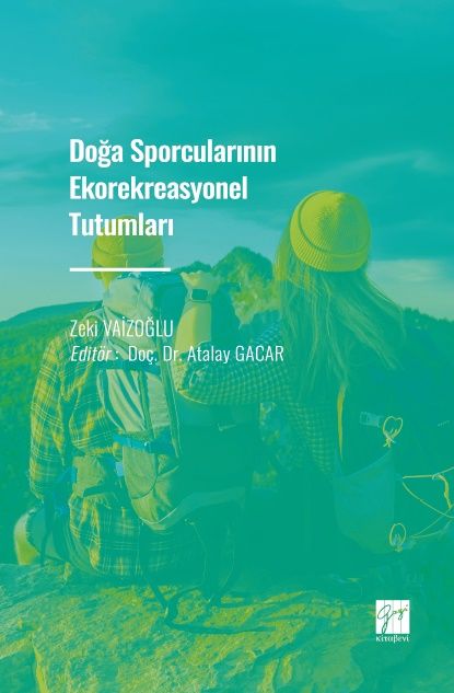Doğa Sporcularının Ekorekreasyonel Tutumları - Gazi Kitabevi Kitap