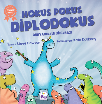 Hokus Pokus Diplodokus – Dünyanın İlk Sihirbazı - İndigo Çocuk Kitap