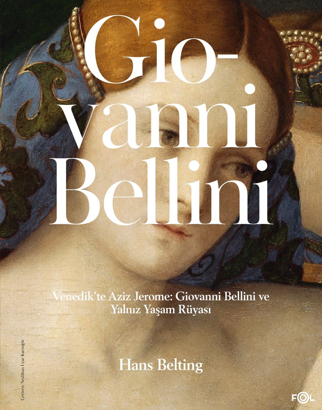 Venedik’te Aziz Jerome: Giovanni Bellini ve Yalnız Yaşam Rüyası - Fol Kitap Kitap