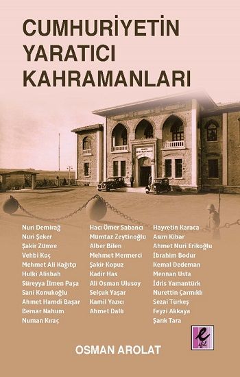 Cumhuriyetin Yaratıcı Kahramanları - Efil Yayınevi Kitap
