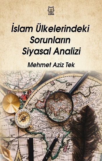 İslam Ülkelerindeki Sorunların Siyasal Analizi - Luna Yayınları Kitap