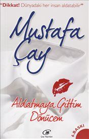 Aldatmaya Gittim Dönücem - Mustafa Çay, Kişisel Gelişim Türkçe kitap kapağı
