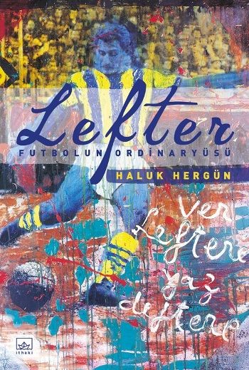 Lefter: Futbolun Ordinaryüsü - İthaki Yayınları Kitap