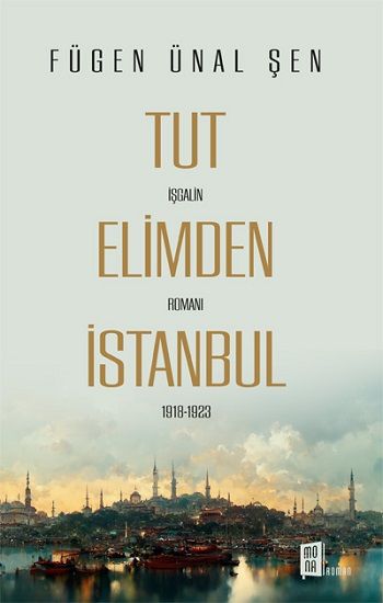 Tut Elimden İstanbul - Mona Kitap Kitap