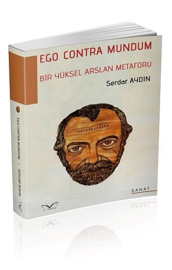 Ego Contra Mundum - Bir Yüksel Arslan Metaforu - Medakitap Yayınları Kitap
