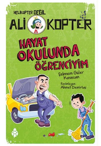Ali Kopter 4 - Hayat Okulunda Öğrenciyim - Uğurböceği Yayınları Kitap