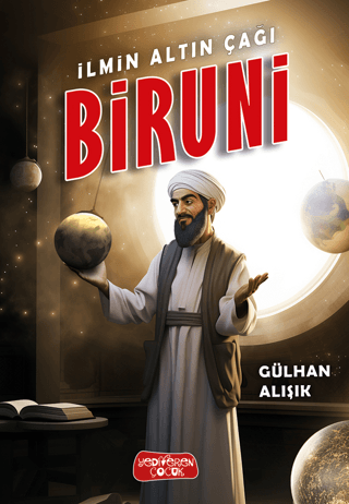 İlmin Altın Çağı Biruni - Yediveren Çocuk Kitap