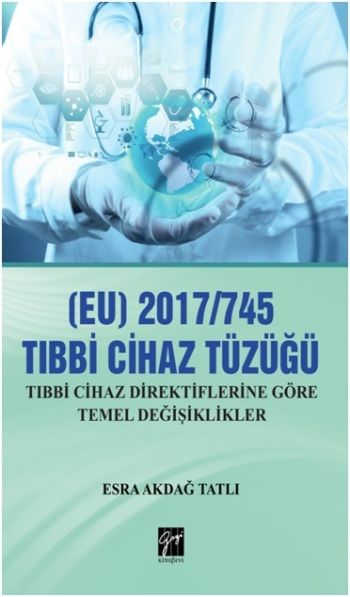 (EU) 2017/745 Tibbi Cihazlar Tüzüğü - Gazi Kitabevi Kitap